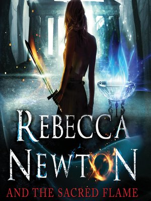cover image of Rebecca Newton and the Sacred Flame